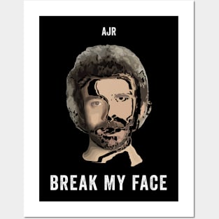 Break My Face Posters and Art